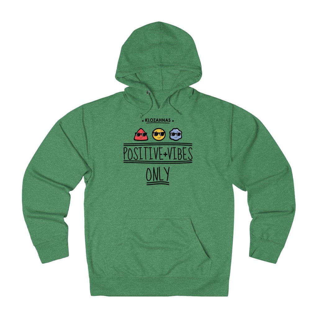 Positive Vibe Only - French Hoodie