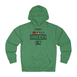 Positive Vibe Only - French Hoodie