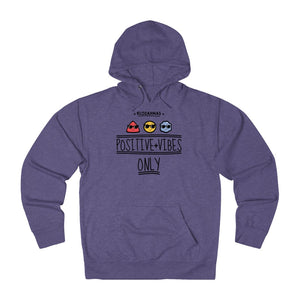 Positive Vibe Only - French Hoodie