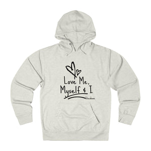 Love Me, Myself & I - French Terry Hoodie