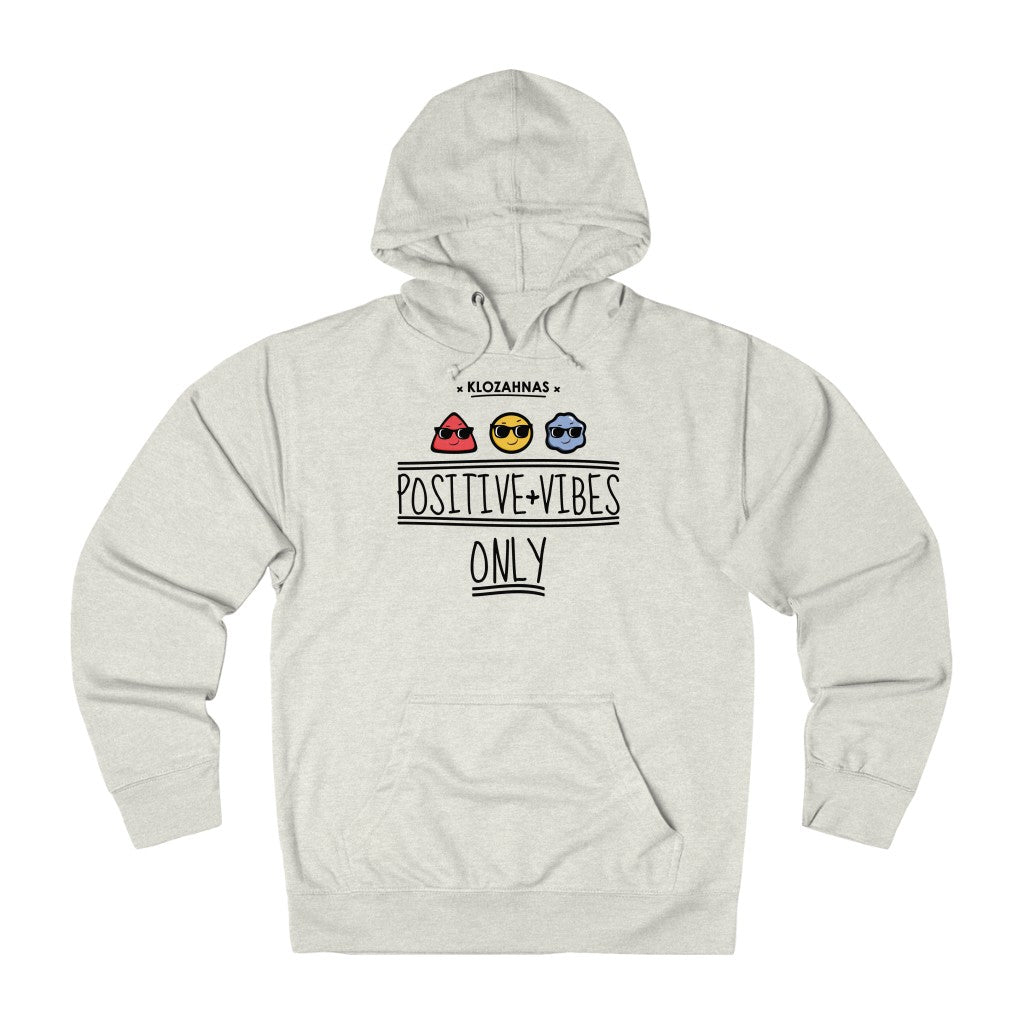 Positive Vibe Only - French Hoodie