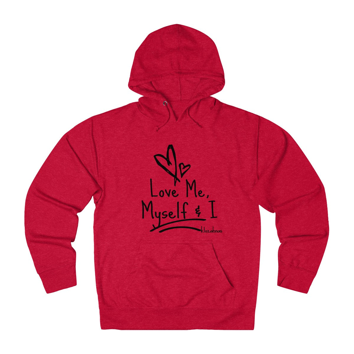 Love Me, Myself & I - French Terry Hoodie