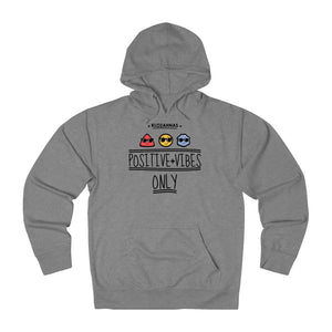 Positive Vibe Only - French Hoodie