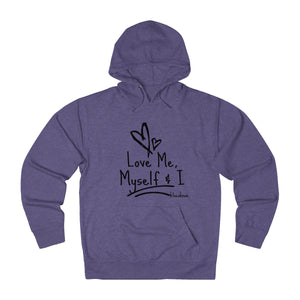 Love Me, Myself & I - French Terry Hoodie