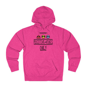 Positive Vibe Only - French Hoodie