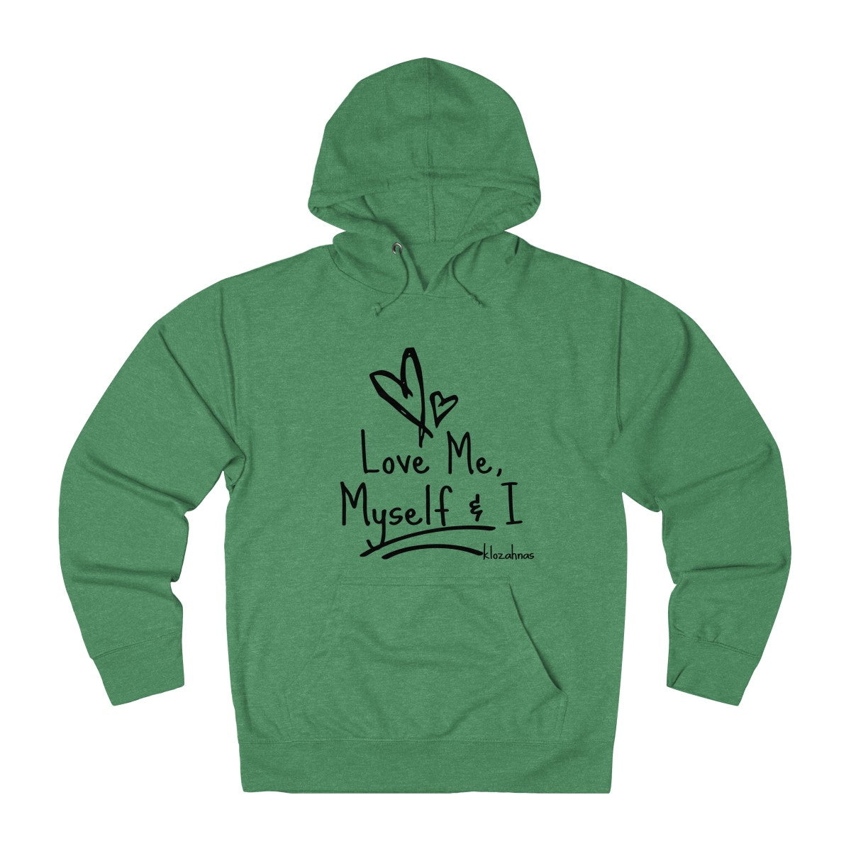 Love Me, Myself & I - French Terry Hoodie