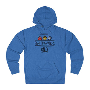 Positive Vibe Only - French Hoodie