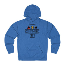 Load image into Gallery viewer, Positive Vibe Only - French Hoodie
