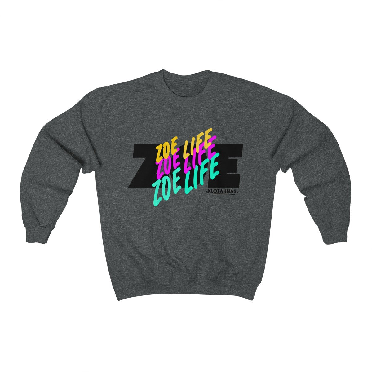 Zoe Life Crewneck Sweatshirt